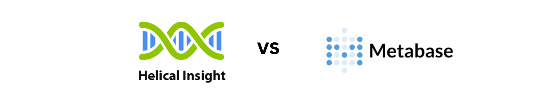 HELICAL INSIGHT VERSUS METABASE BI