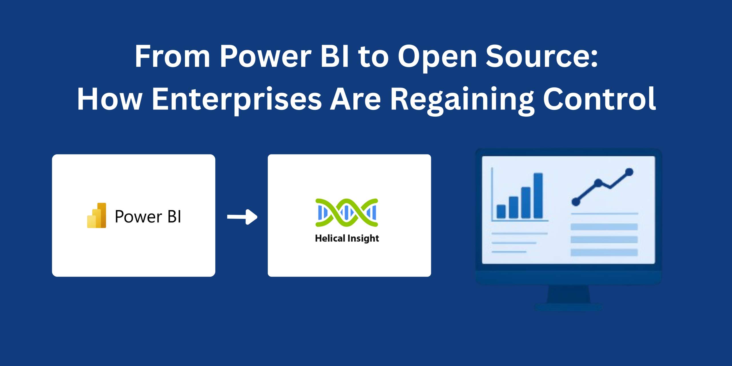 From Power BI to Open Source: How Enterprises Are Regaining Control